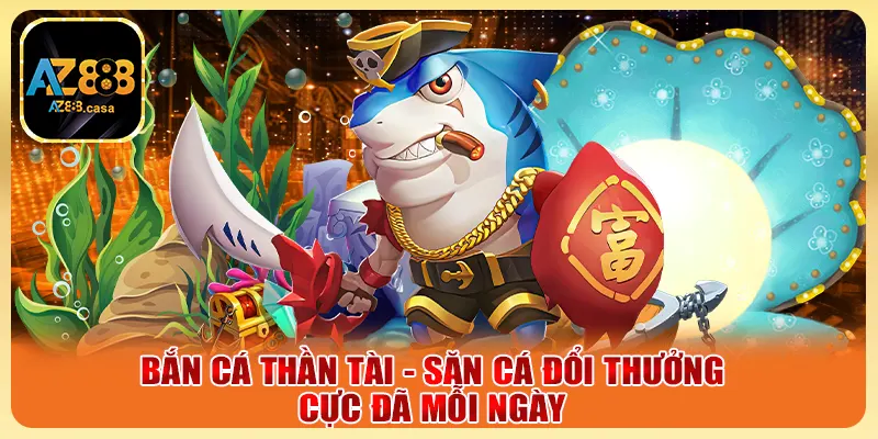 Bắn Cá Thần Tài - Săn Cá Đổi Thưởng Cực Đã Mỗi Ngày 8 Bắn Cá Thần Tài - Săn Cá Đổi Thưởng Cực Đã Mỗi Ngày