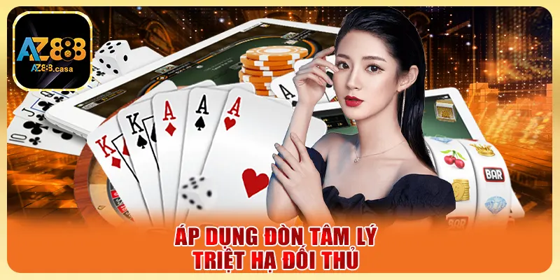 Game Bài Tiến Lên Miền Nam - Trò Chơi Dân Gian Luôn Hot 4 Áp dụng đòn tâm lý triệt hạ đối thủ