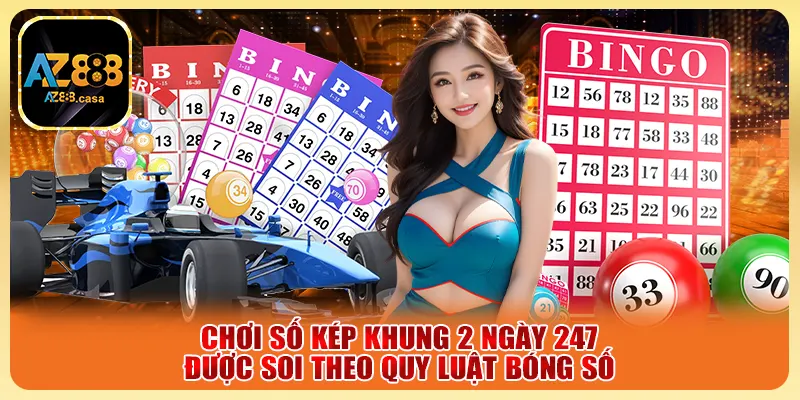 Lô Đề Kép - Tìm Hiểu Cách Chơi Nhanh Chóng Và Dễ Dàng 5 Chơi số kép khung 2 ngày 247 được soi theo quy luật bóng số