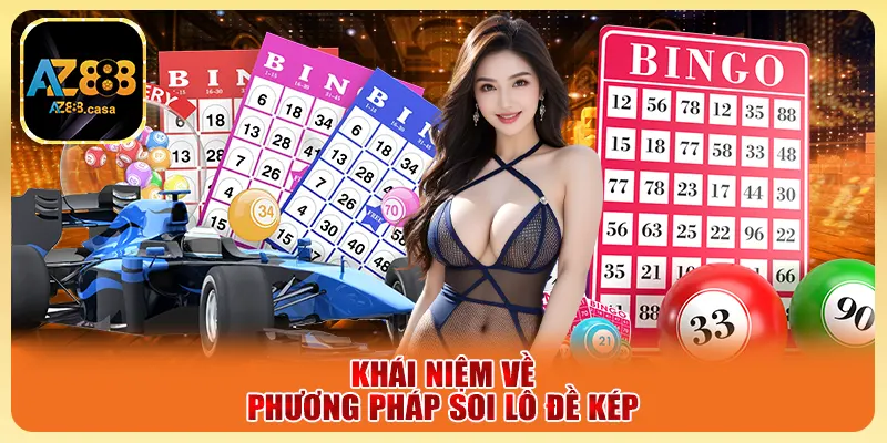 Lô Đề Kép - Tìm Hiểu Cách Chơi Nhanh Chóng Và Dễ Dàng 2 Khái niệm về phương pháp soi lô đề kép