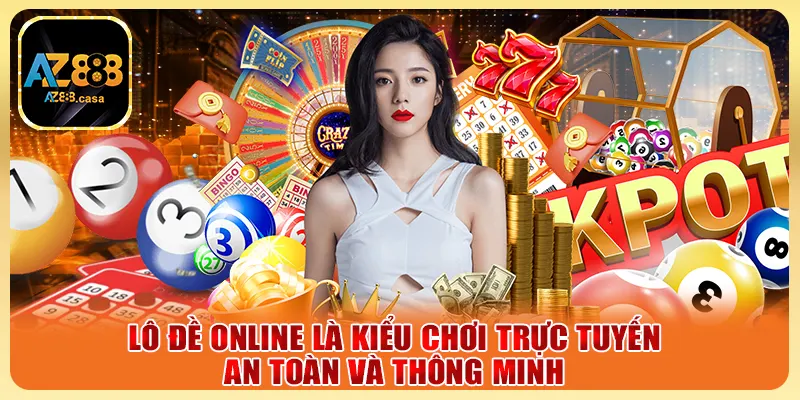 Lô Đề Online Là Gì? 1001+ Bí Kíp Săn Lô Đề Của Các Lão Làng 2 Lô đề online là kiểu chơi trực tuyến an toàn và thông minh
