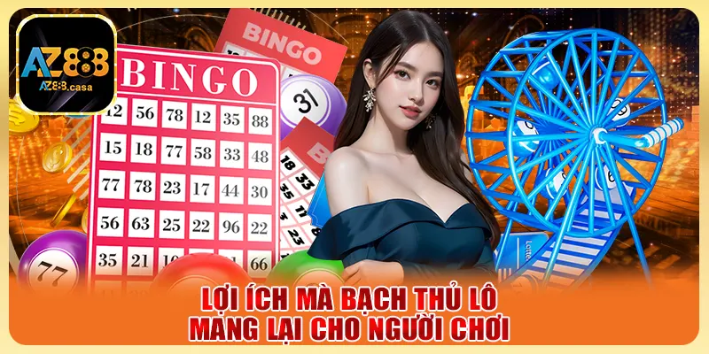 Bạch Thủ Lô - Bí Kíp Chơi 1 Số Ăn Lớn Dành Cho Cao Thủ 3 Lợi ích mà bạch thủ lô mang lại cho người chơi