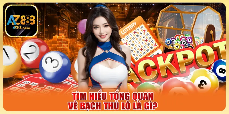 Bạch Thủ Lô - Bí Kíp Chơi 1 Số Ăn Lớn Dành Cho Cao Thủ 2 Tìm hiểu tổng quan về bạch thủ lô là gì?